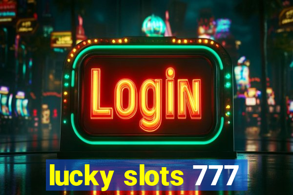 lucky slots 777